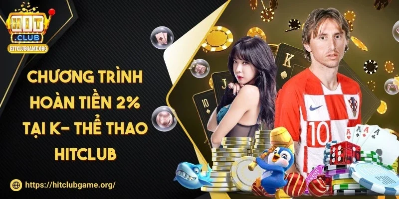 hitclub-uu-dai-hoan-tien-tai-k-the-thao